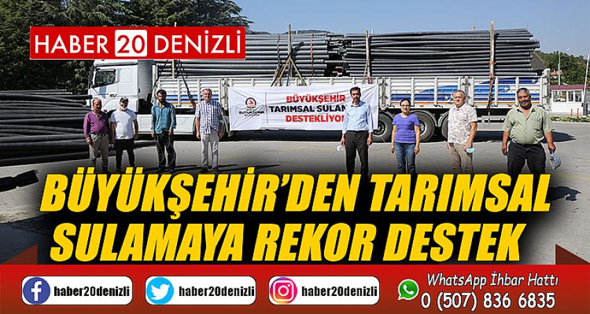 Büyükşehir’den tarımsal sulamaya rekor destek