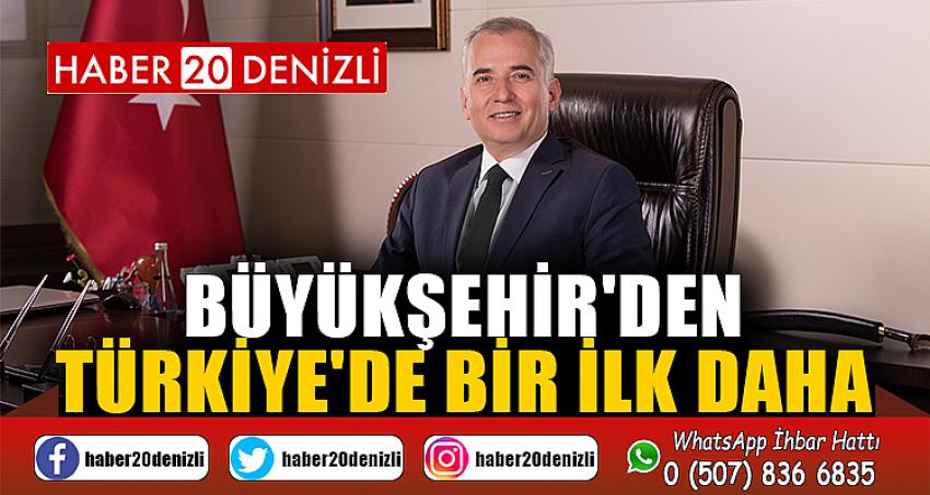 BÜYÜKŞEHİR'DEN TÜRKİYE'DE BİR İLK DAHA