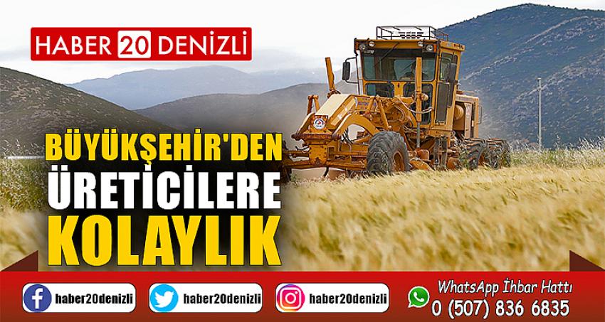 Büyükşehir'den üreticilere kolaylık