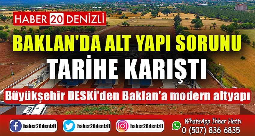 BAKLAN'DA ALT YAPI SORUNU TARİHE KARIŞTI