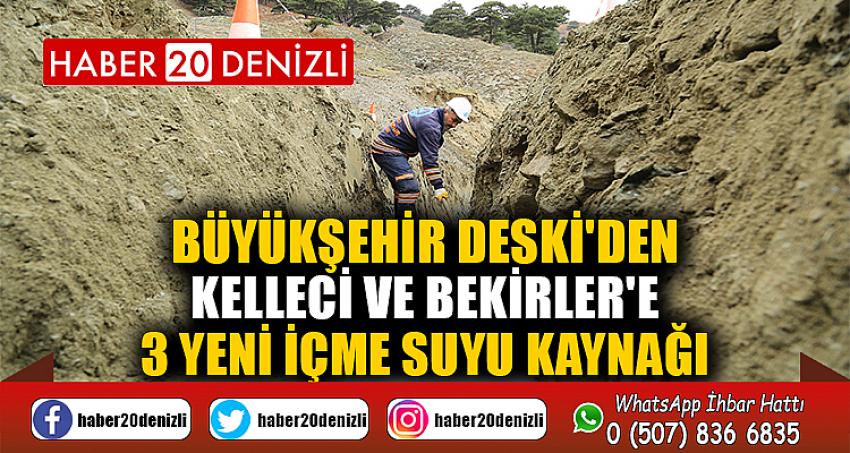 Büyükşehir DESKİ'den Kelleci ve Bekirler'e 3 yeni içme suyu kaynağı