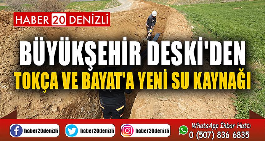 Büyükşehir DESKİ'den Tokça ve Bayat'a yeni su kaynağı