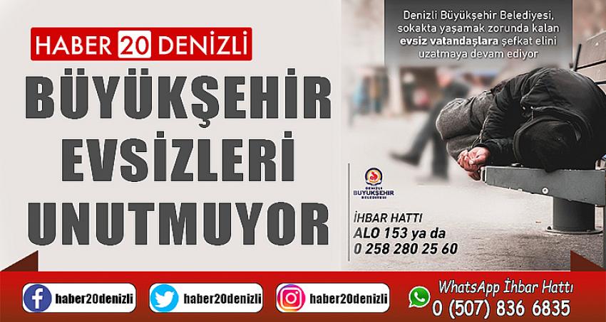 Büyükşehir evsizleri unutmuyor