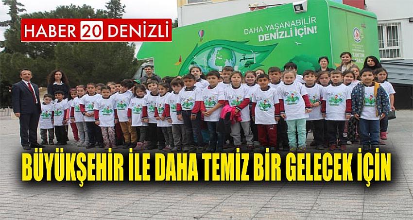 Büyükşehir ile daha temiz bir gelecek için