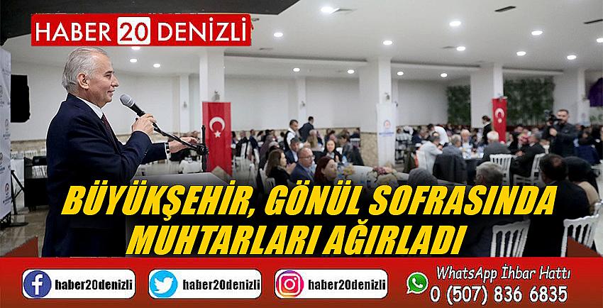 Büyükşehir, gönül sofrasında muhtarları ağırladı