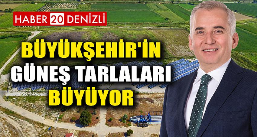 BÜYÜKŞEHİR'İN GÜNEŞ TARLALARI BÜYÜYOR