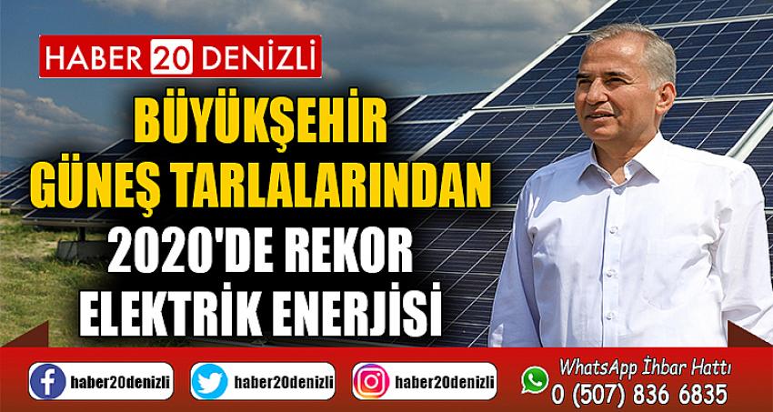 Büyükşehir güneş tarlalarından 2020'de rekor elektrik enerjisi