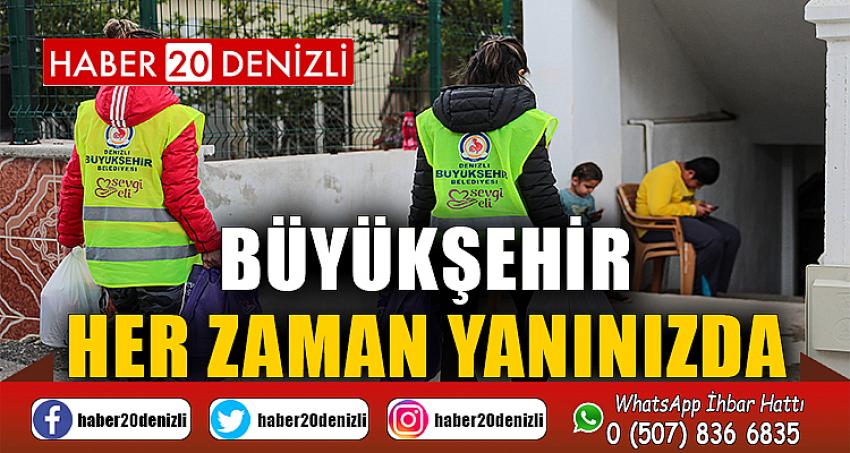 Büyükşehir her zaman yanınızda