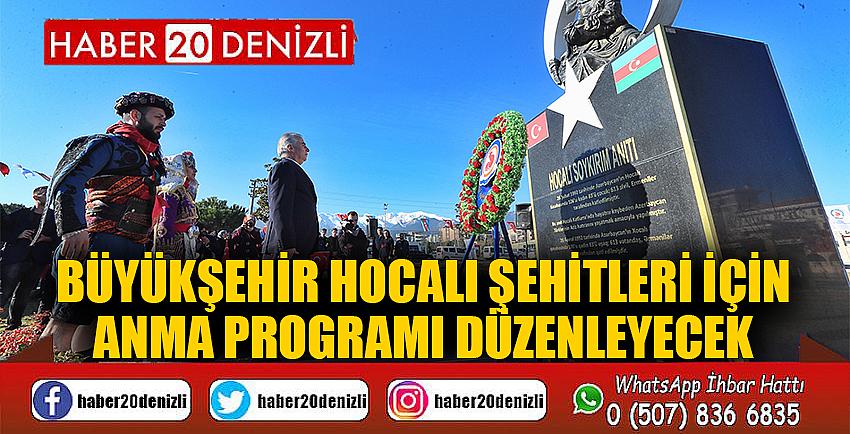 Büyükşehir Hocalı şehitleri için anma programı düzenleyecek