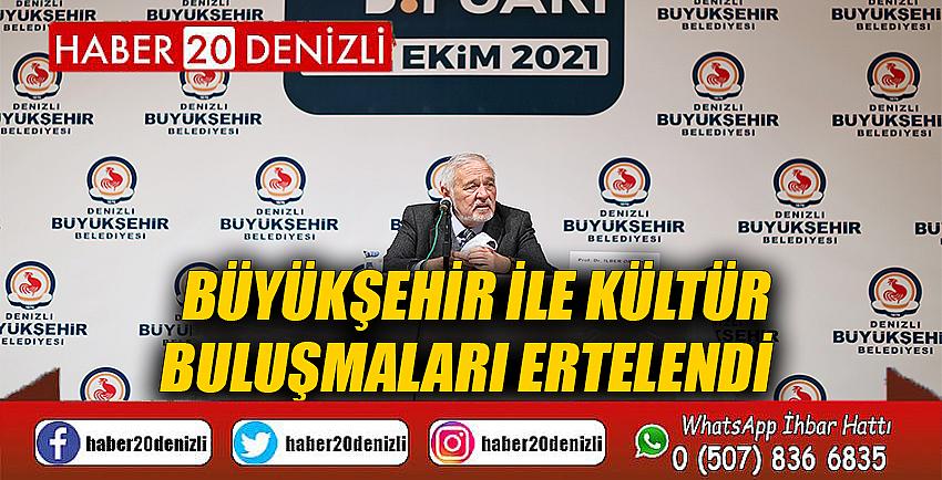 Büyükşehir ile Kültür Buluşmaları ertelendi