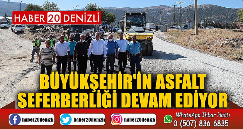 Büyükşehir'in asfalt seferberliği devam ediyor