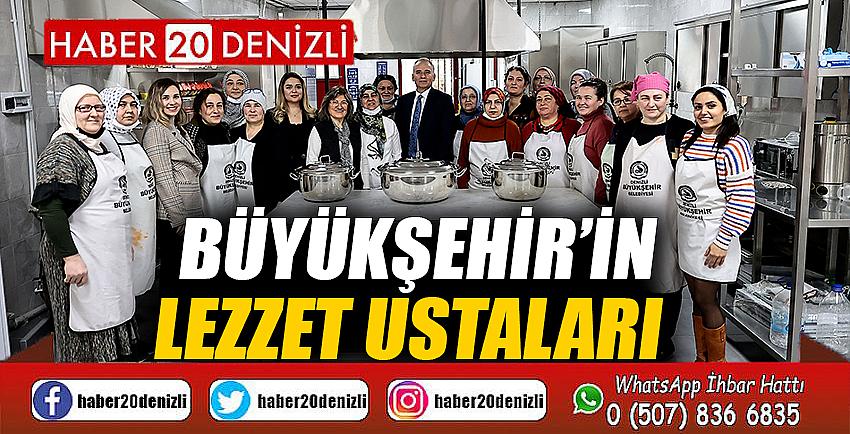 Büyükşehir’in lezzet ustaları