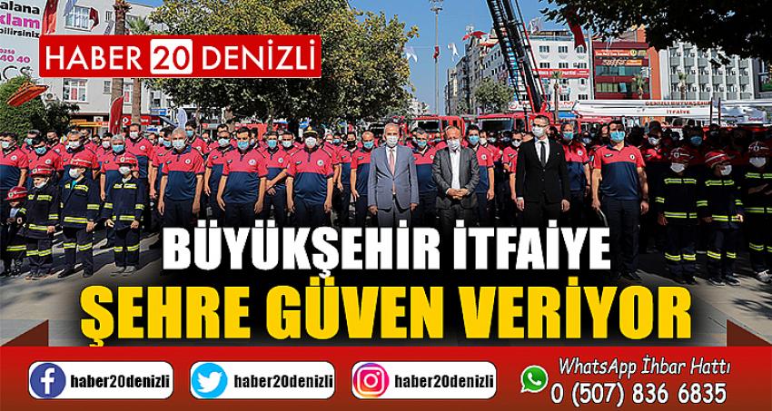 Büyükşehir İtfaiye şehre güven veriyor