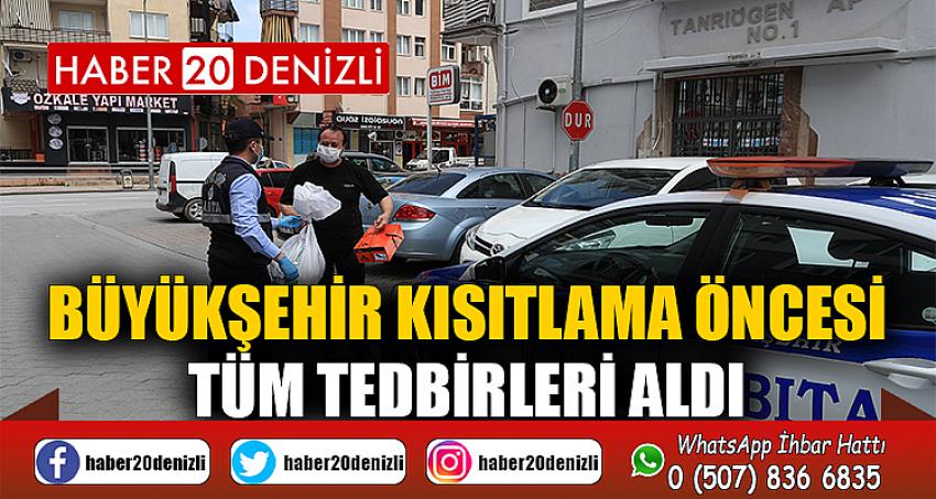 Büyükşehir kısıtlama öncesi tüm tedbirleri aldı