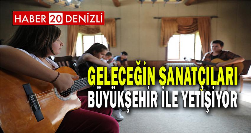 Geleceğin sanatçıları Büyükşehir ile yetişiyor