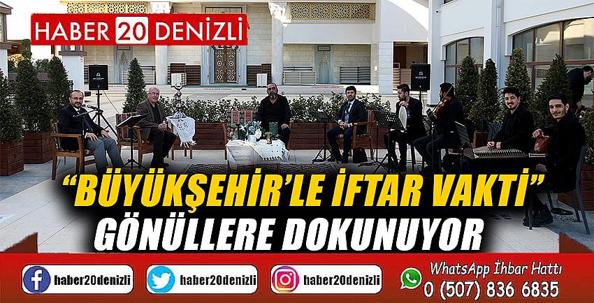 “Büyükşehir’le İftar Vakti” gönüllere dokunuyor 