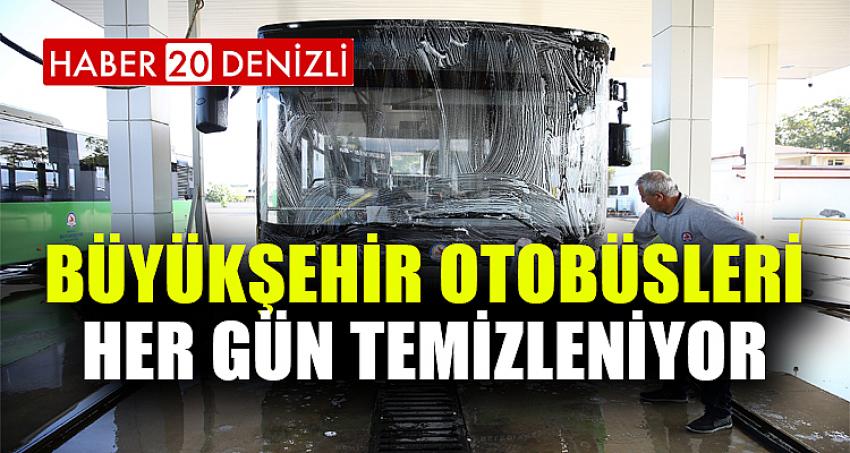 Büyükşehir otobüsleri her gün temizleniyor