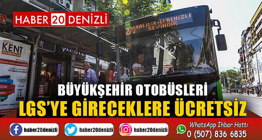 Büyükşehir otobüsleri LGS’ ye gireceklere ücretsiz