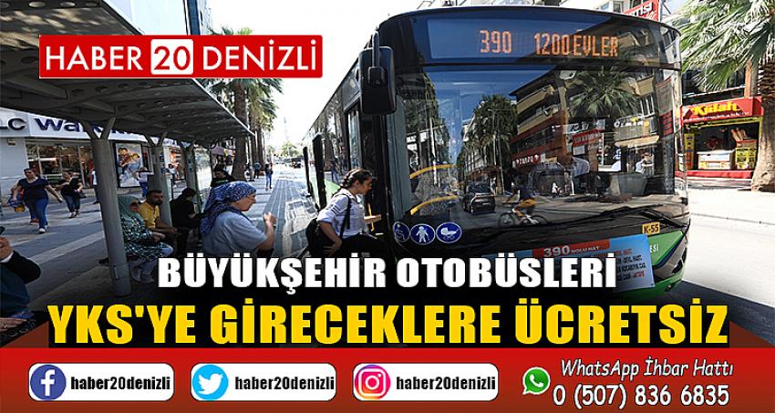 Büyükşehir otobüsleri YKS'ye gireceklere ücretsiz