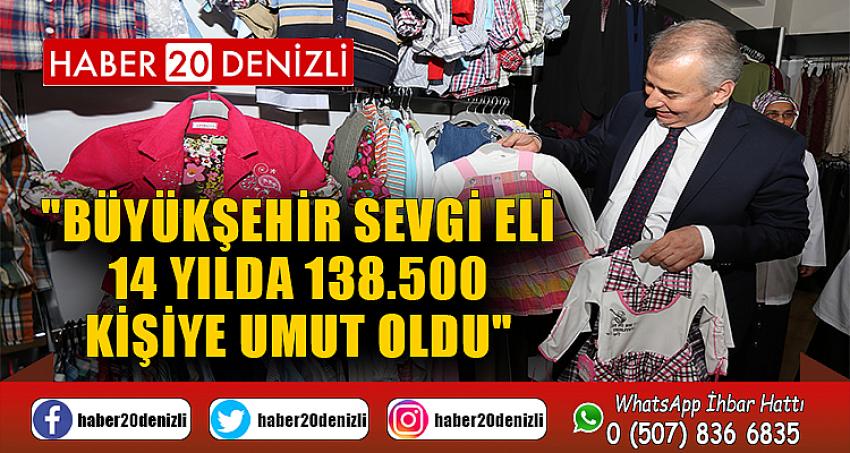 "Büyükşehir Sevgi Eli, 14 yılda 138.500 kişiye umut oldu"