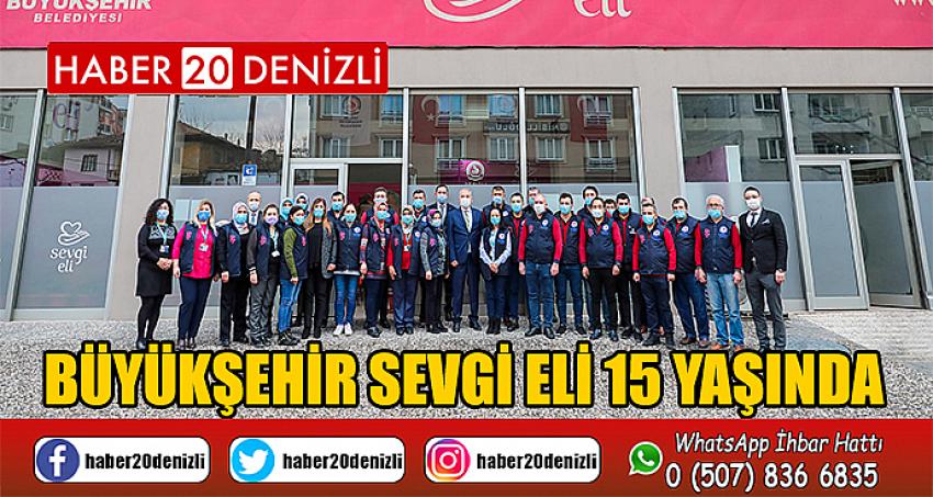 Büyükşehir Sevgi Eli 15 yaşında