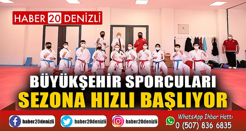 Büyükşehir sporcuları sezona hızlı başlıyor