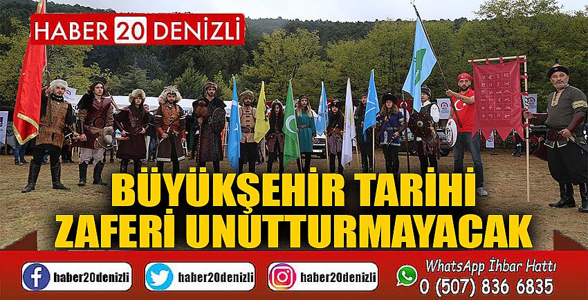 Büyükşehir tarihi zaferi unutturmayacak