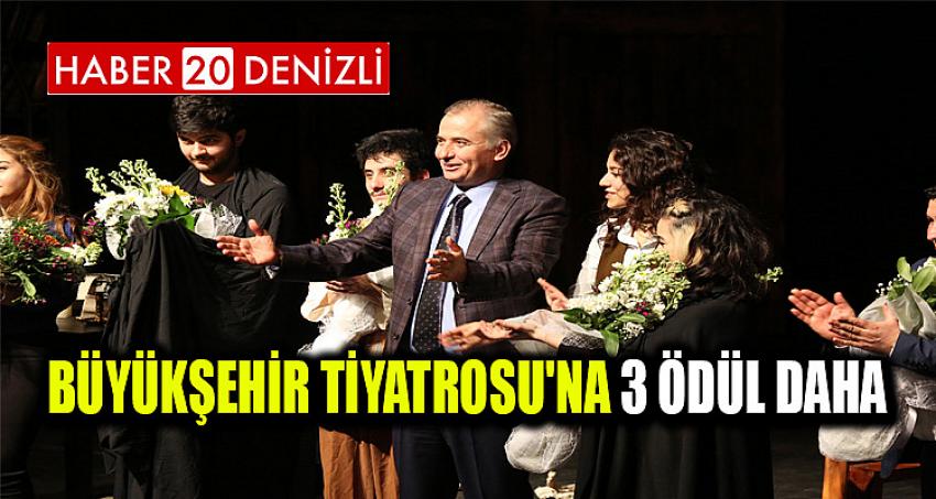 Büyükşehir Tiyatrosu'na 3 ödül daha