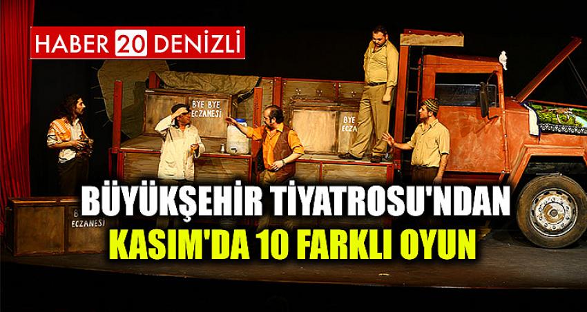 Büyükşehir Tiyatrosu'ndan Kasım'da 10 farklı oyun