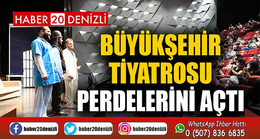 Büyükşehir Tiyatrosu perdelerini açtı