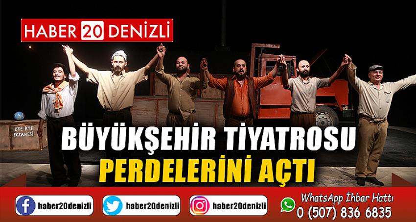 Büyükşehir Tiyatrosu perdelerini açtı