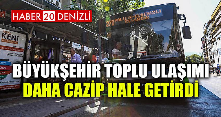 Büyükşehir toplu ulaşımı daha cazip hale getirdi