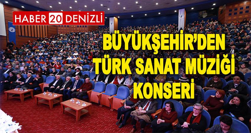 Büyükşehir’den Türk Sanat Müziği Konseri