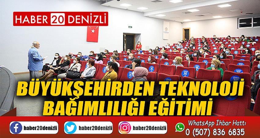 Büyükşehirden teknoloji bağımlılığı eğitimi