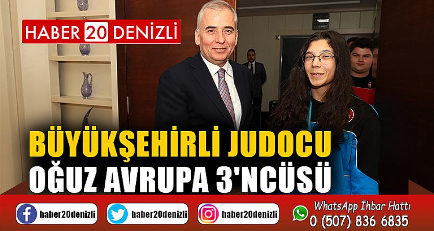 Büyükşehirli judocu Oğuz Avrupa 3'ncüsü