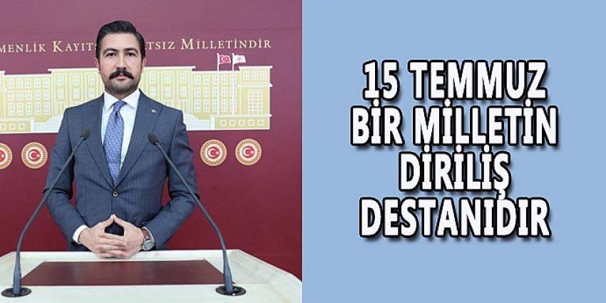 15 TEMMUZ BİR MİLLETİN DİRİLİŞ DESTANIDIR