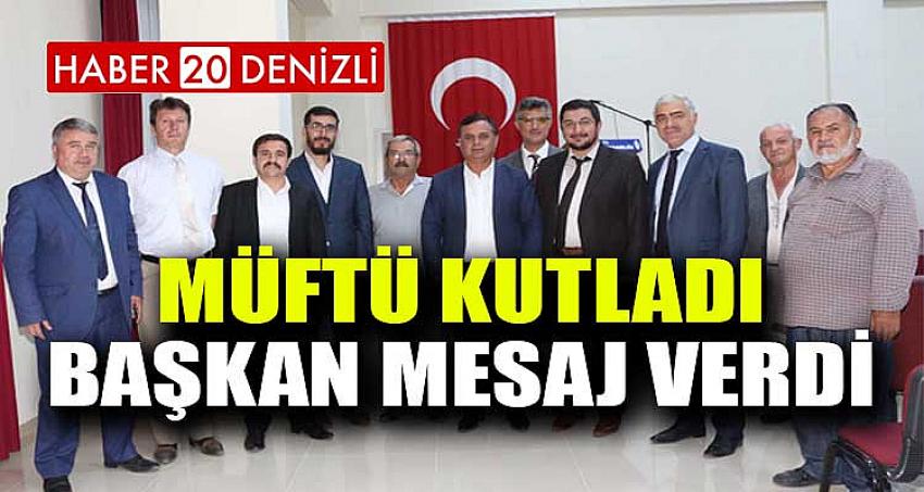 MÜFTÜ KUTLADI, BAŞKAN MESAJ VERDİ