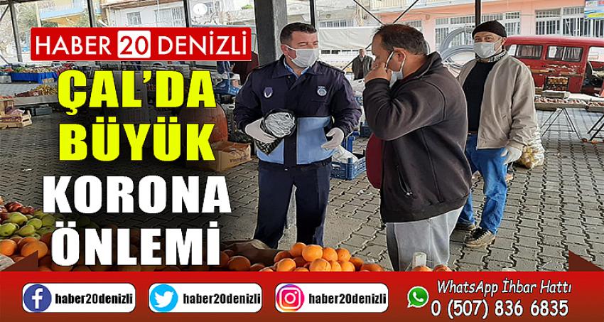 ÇAL’DA BÜYÜK KORONA ÖNLEMİ