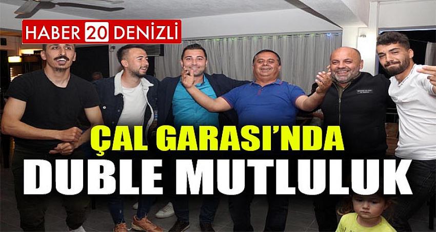 ÇAL GARASI’NDA DUBLE MUTLULUK