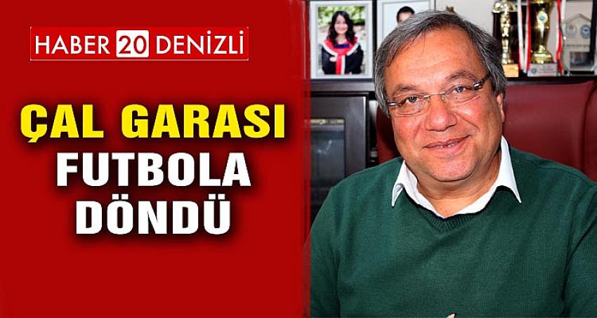 ÇAL GARASI, FUTBOLA DÖNDÜ