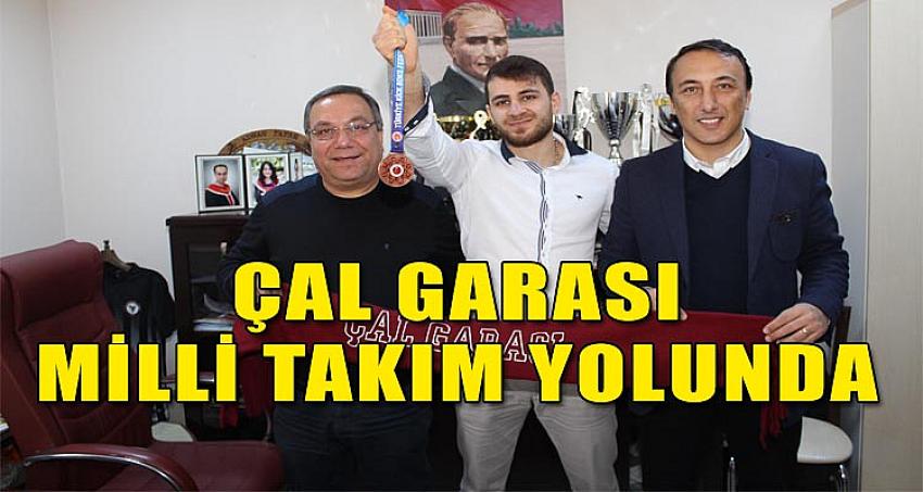 ÇAL GARASI, MİLLİ TAKIM YOLUNDA