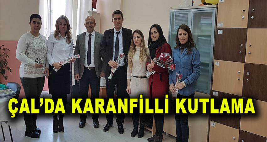 ÇAL’DA KARANFİLLİ KUTLAMA