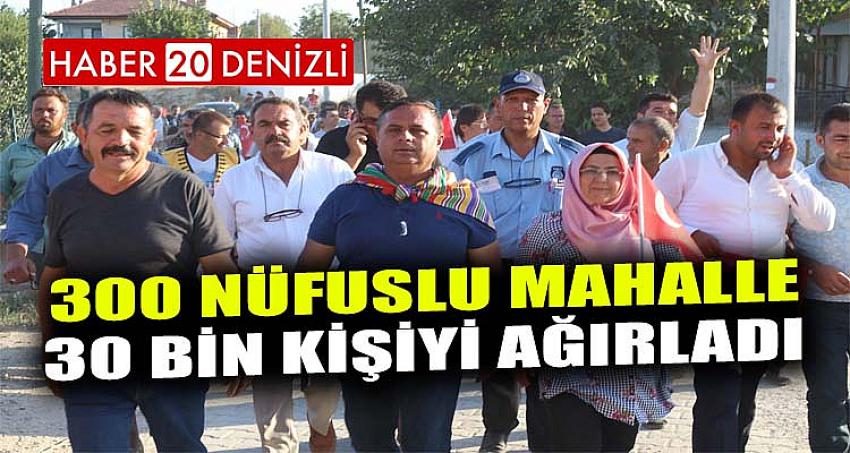 300 nüfuslu mahalle 30 bin kişiyi ağırladı