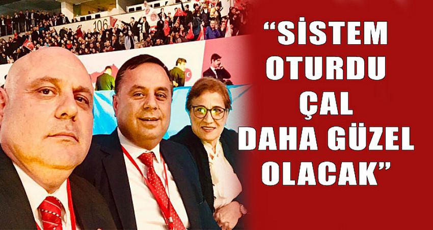 “SİSTEM OTURDU, ÇAL DAHA GÜZEL OLACAK”