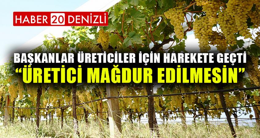 “ÜRETİCİ MAĞDUR EDİLMESİN”