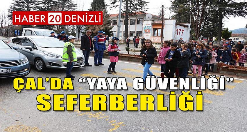 ÇAL’DA “YAYA GÜVENLİĞİ” SEFERBERLİĞİ 