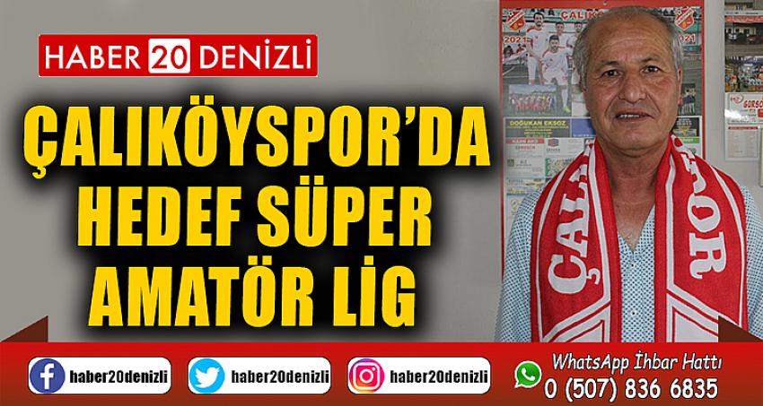 Çalıköyspor’da hedef Süper Amatör Lig