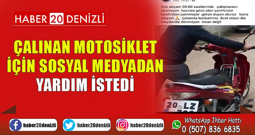 Çalınan motosiklet için sosyal medyadan yardım istedi