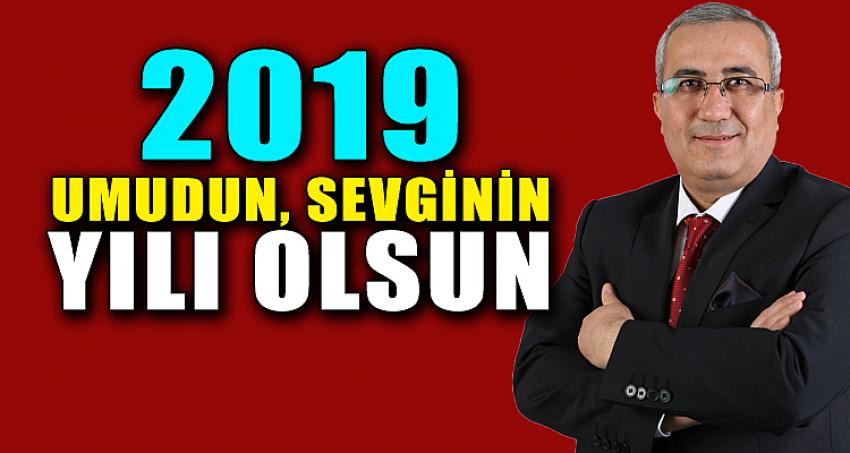 2019 UMUDUN, SEVGİNİN YILI OLSUN