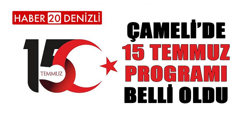 Çameli’de 15 Temmuz Programı Belli Oldu